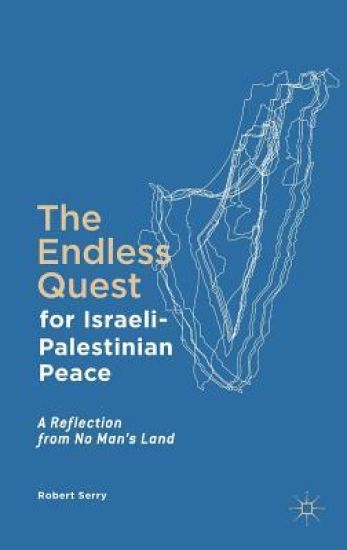 The Endless Quest for Israeli-Palestinian Peace
