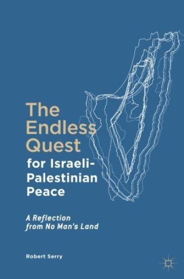 The Endless Quest for Israeli-Palestinian Peace