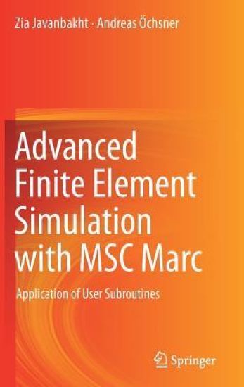 Advanced Finite Element Simulation with MSC Marc