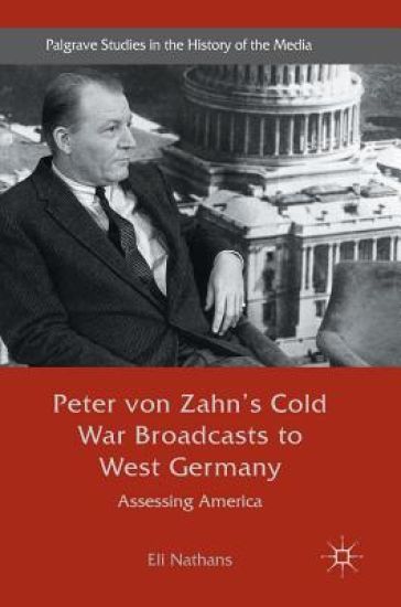 Peter von Zahn's Cold War Broadcasts to West Germany