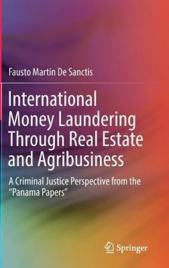 International Money Laundering Through Real Estate and Agribusiness
