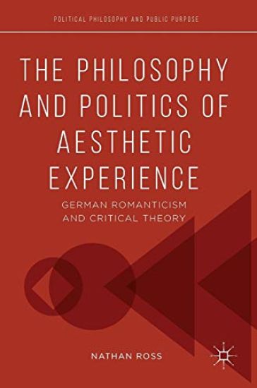 The Philosophy and Politics of Aesthetic Experience