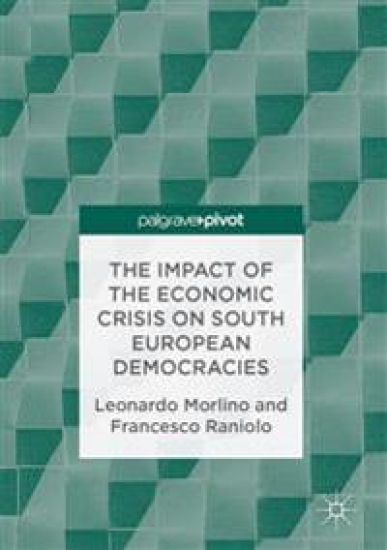 The Impact of the Economic Crisis on South European Democracies