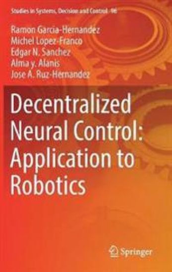 Decentralized Neural Control: Application to Robotics