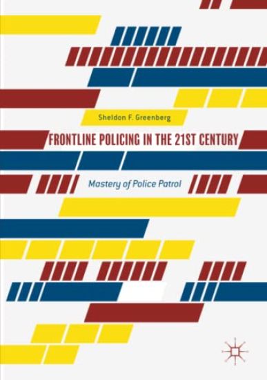 Frontline Policing in the 21st Century