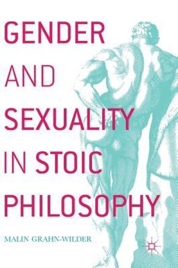 Gender and Sexuality in Stoic Philosophy
