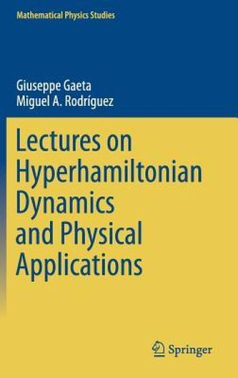 Lectures on Hyperhamiltonian Dynamics and Physical Applications