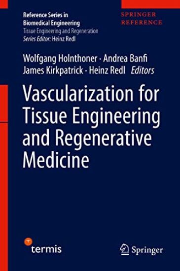 Vascularization for Tissue Engineering and Regenerative Medicine