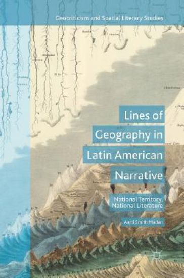 Lines of Geography in Latin American Narrative