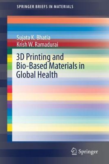 3D Printing and Bio-Based Materials in Global Health