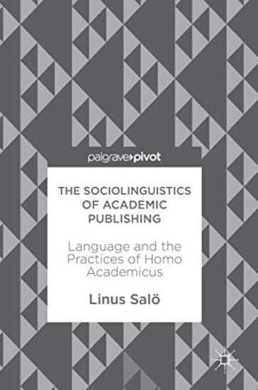 The Sociolinguistics of Academic Publishing