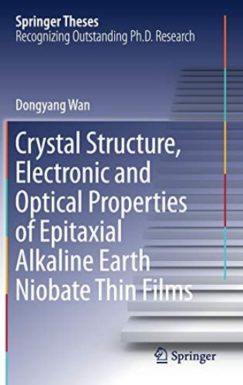 Crystal Structure,Electronic and Optical Properties of Epitaxial Alkaline Earth Niobate Thin Films