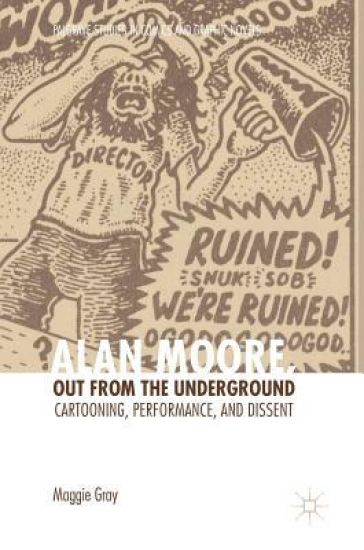 Alan Moore, Out from the Underground