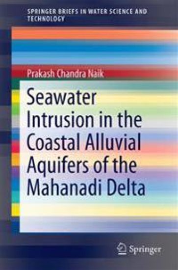 Seawater Intrusion in the Coastal Alluvial Aquifers of the Mahanadi Delta