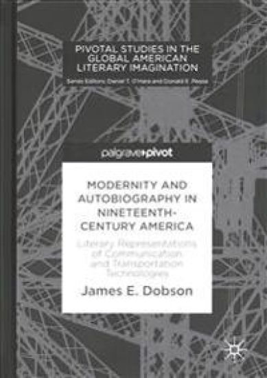 Modernity and Autobiography in Nineteenth-Century America