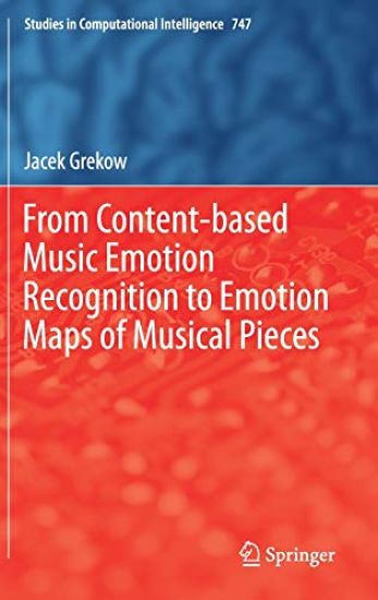 From Content-based Music Emotion Recognition to Emotion Maps of Musical Pieces