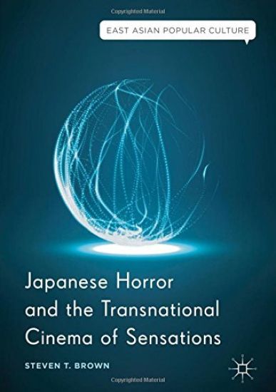 Japanese Horror and the Transnational Cinema of Sensations