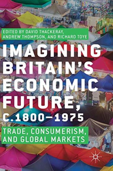 Imagining Britain’s Economic Future, c.1800–1975