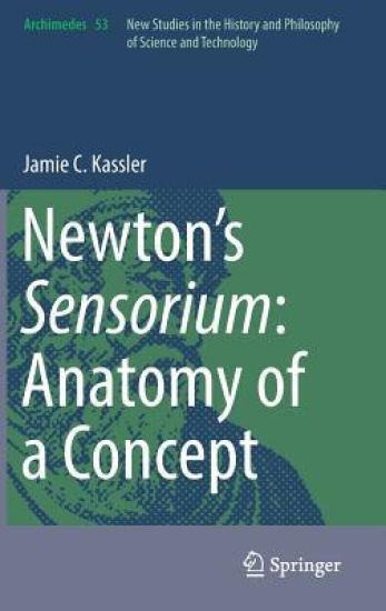 Newton’s Sensorium: Anatomy of a Concept