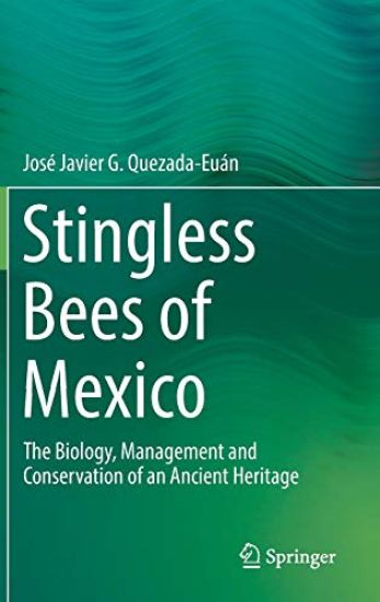 Stingless Bees of Mexico