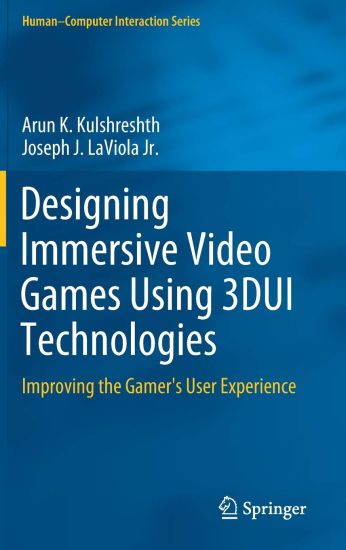 Designing Immersive Video Games Using 3DUI Technologies