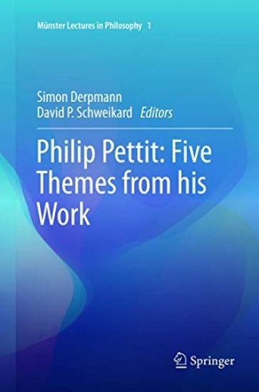 Philip Pettit: Five Themes from his Work