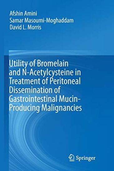 Utility of Bromelain and N-Acetylcysteine in Treatment of Peritoneal Dissemination of Gastrointestinal Mucin-Producing Malignancies