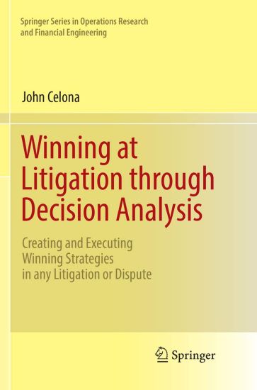 Winning at Litigation through Decision Analysis
