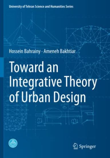 Toward an Integrative Theory of Urban Design