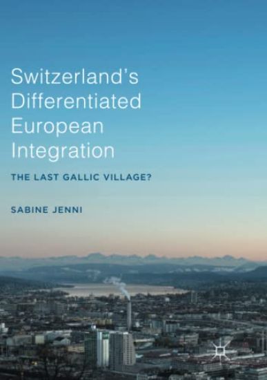 Switzerland’s Differentiated European Integration