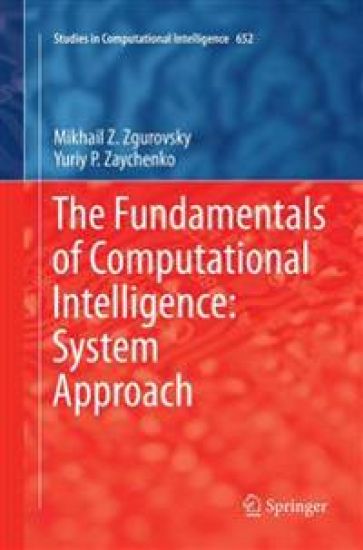 The Fundamentals of Computational Intelligence: System Approach