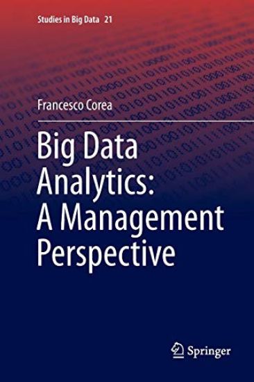 Big Data Analytics: A Management Perspective