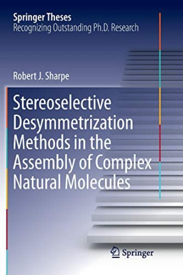 Stereoselective Desymmetrization Methods in the Assembly of Complex Natural Molecules