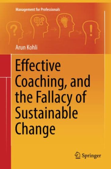 Effective Coaching, and the Fallacy of Sustainable Change