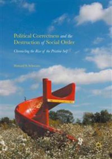 Political Correctness and the Destruction of Social Order
