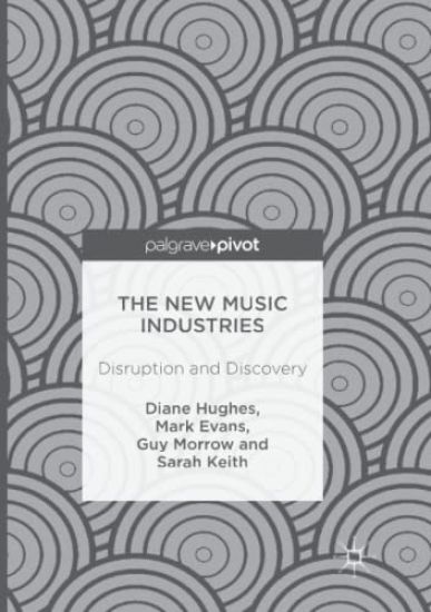 The New Music Industries