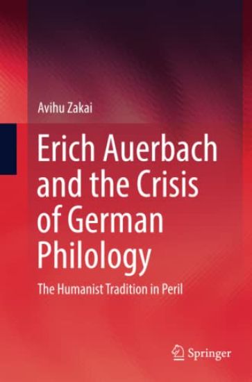 Erich Auerbach and the Crisis of German Philology