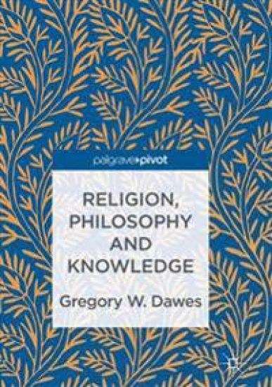 Religion, Philosophy and Knowledge