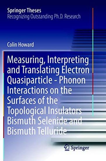 Measuring, Interpreting and Translating Electron Quasiparticle - Phonon Interactions on the Surfaces of the Topological Insulators Bismuth Selenide and Bismuth Telluride