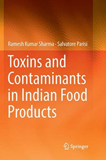 Toxins and Contaminants in Indian Food Products