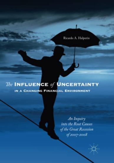 The Influence of Uncertainty in a Changing Financial Environment