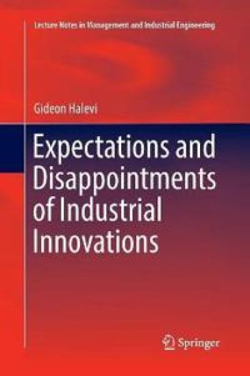 Expectations and Disappointments of Industrial Innovations