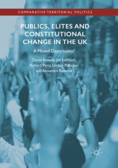 Publics, Elites and Constitutional Change in the UK