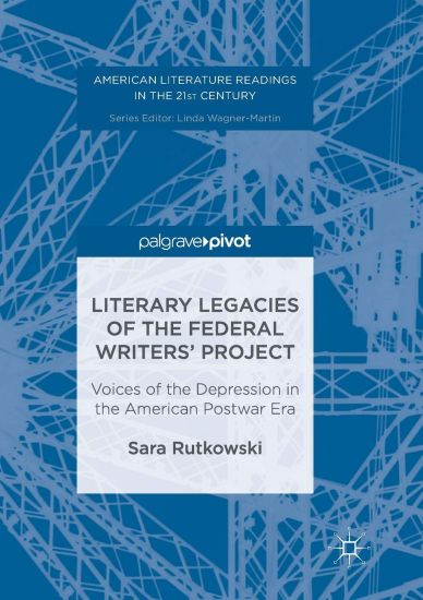 Literary Legacies of the Federal Writers’ Project