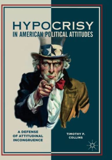 Hypocrisy in American Political Attitudes