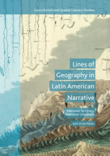 Lines of Geography in Latin American Narrative