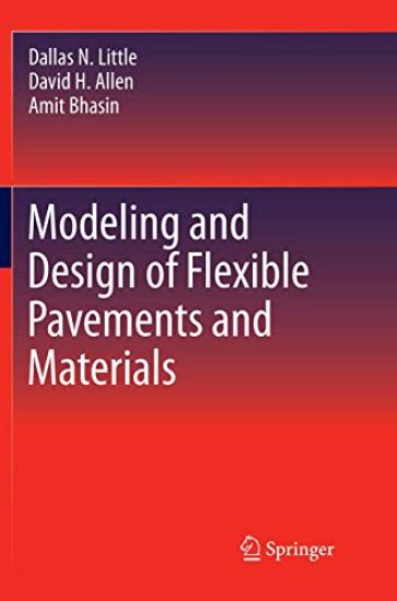 Modeling and Design of Flexible Pavements and Materials