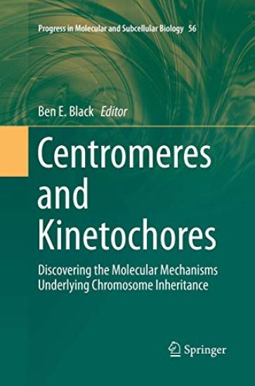 Centromeres and Kinetochores