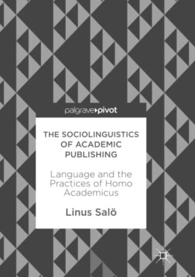 The Sociolinguistics of Academic Publishing