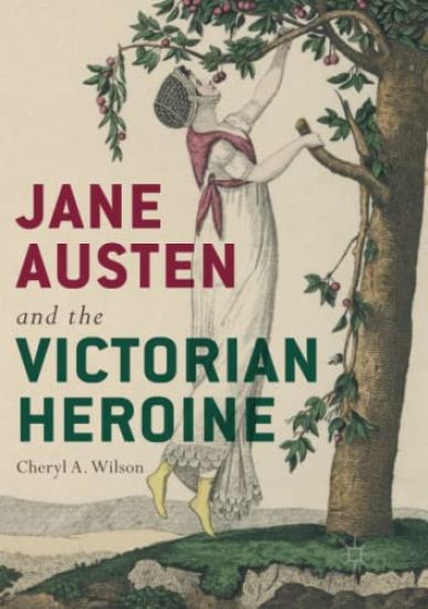 Jane Austen and the Victorian Heroine